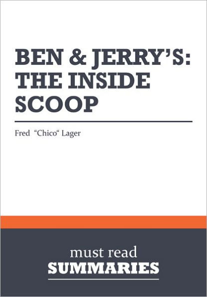 Summary: Ben & Jerry's. The Inside Scoop - Fred Chico Lager