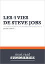 Résumé: Les 4 vies de Steve Jobs