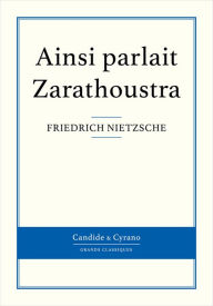 Title: Ainsi parlait Zarathoustra, Author: Friedrich Nietzsche