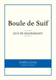 Title: Boule de Suif, Author: Guy de Maupassant