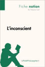 L'inconscient (Fiche notion): LePetitPhilosophe.fr - Comprendre la philosophie