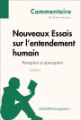 Nouveaux Essais sur l'entendement humain de Leibniz - Perception et aperception (Commentaire): Comprendre la philosophie avec lePetitPhilosophe.fr