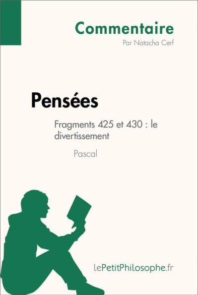 Pensées de Pascal - Fragments 425 et 430 : le divertissement (Commentaire): Comprendre la philosophie avec lePetitPhilosophe.fr