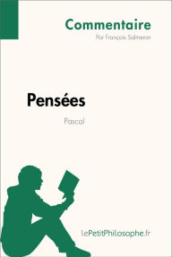 Title: Pensées de Pascal (Commentaire): Comprendre la philosophie avec lePetitPhilosophe.fr, Author: François Salmeron