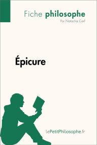 Title: Épicure (Fiche philosophe): Comprendre la philosophie avec lePetitPhilosophe.fr, Author: Natacha Cerf