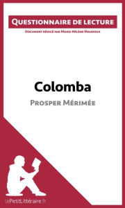 Title: Colomba de Prosper Mérimée (Questionnaire de lecture): Questionnaire de lecture, Author: lePetitLitteraire