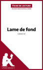 Lame de fond de Linda Lê (Fiche de lecture): Résumé complet et analyse détaillée de l'oeuvre
