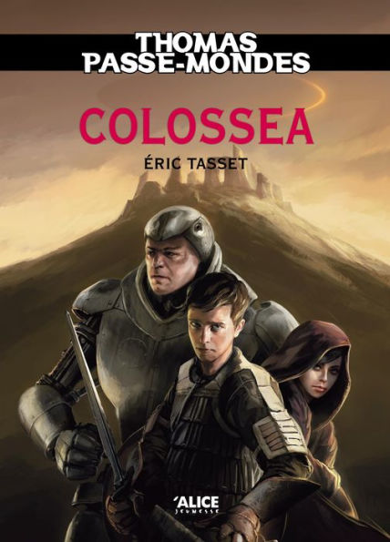 Thomas Passe-Mondes : Colossea: Tome 3 - Saga Fantasy