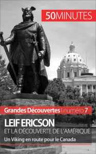 Title: Leif Ericson et la découverte de l'Amérique: Un Viking en route pour le Canada, Author: Julie Lorang