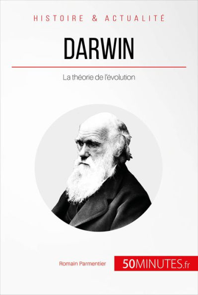 Darwin: La théorie de l'évolution