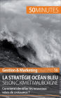 La stratégie Océan bleu selon C. Kim et Mauborgne: Comment identifier les nouveaux relais de croissance ?