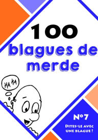 Title: 100 blagues de merde, Author: Dites-le avec une blague !