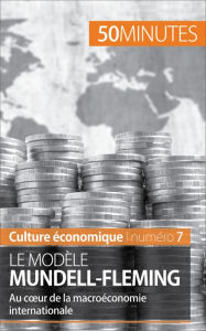 Title: Le modèle Mundell-Fleming: Au cour de la macroéconomie internationale, Author: Jean Blaise Mimbang