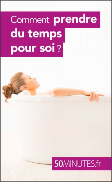 Comment prendre du temps pour soi ?
