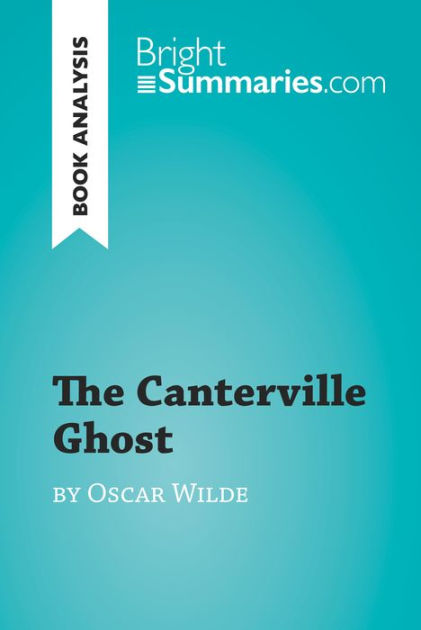 The Canterville Ghost By Oscar Wilde (Book Analysis): Detailed Summary ...