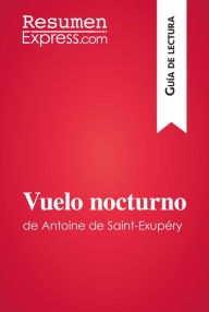 Title: Vuelo nocturno de Antoine de Saint-Exupéry (Guía de lectura): Resumen y análisis completo, Author: ResumenExpress