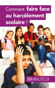 Title: Comment faire face au harcèlement scolaire ?, Author: Marie Léon