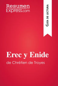 Title: Erec y Enide de Chrétien de Troyes (Guía de lectura): Resumen y análisis completo, Author: ResumenExpress