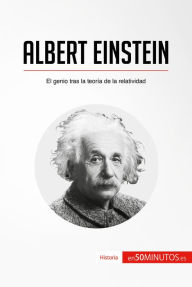 Title: Albert Einstein: El genio tras la teoría de la relatividad, Author: 50Minutos