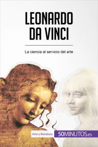 Title: Leonardo da Vinci: La ciencia al servicio del arte, Author: 50Minutos