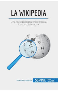 Title: La Wikipedia: Una revolucionaria enciclopedia libre y colaborativa, Author: 50minutos