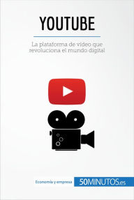 Title: YouTube: La plataforma de vídeo que revoluciona el mundo digital, Author: 50Minutos