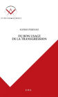 Du bon usage de la transgression: Explorations maçonniques
