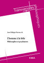 L'homme à la folie: Philosophes et psychiatres