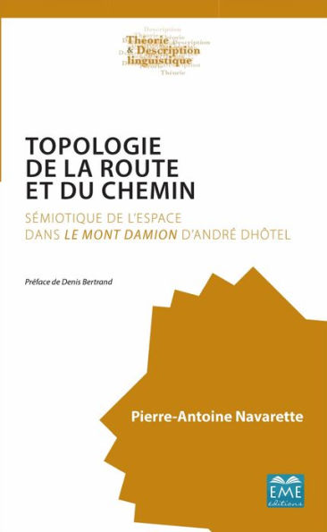 TOPOLOGIE DE LA ROUTE ET DU CHEMIN: D'ANDRE DHOTEL