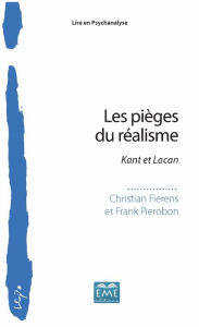Title: Les pièges du réalisme: Kant et Lacan, Author: Christian Fierens