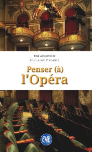 Title: Penser (à) l'Opéra, Author: Guillaume Plaisance