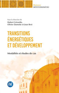 Title: Transitions énergétiques et développement: Modalités et études de cas, Author: Hubert Gerardin