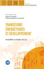 Transitions énergétiques et développement: Modalités et études de cas