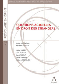 Title: Questions actuelles en droit des étrangers: Droit belge, Author: Bernadette Renauld (dir.)