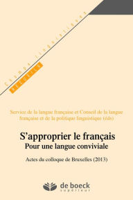 Title: S'approprier le français - OPALE: Actes du colloque OPALE (Bruxelles), Author: De Boeck Supérieur