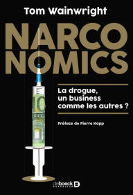Title: Narconomics : La drogue un business comme les autres ?, Author: Tom Wainwright