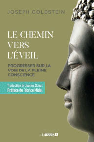 Title: Le chemin vers l'éveil, Author: Joseph Goldstein