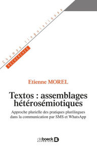 Title: Textos : assemblages hétérosémiotiques, Author: Etienne Morel