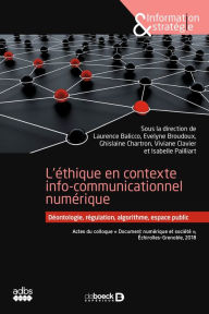 Title: L'éthique en contexte info-communicationnel numérique, Author: Evelyne Broudoux