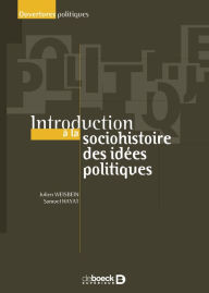 Title: Introduction à la socio-histoire des idées politiques, Author: Julien Weisbein