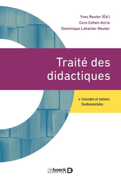 Traité Des Didactiques By Yves Reuter, Dominique Lahanier-Reuter, Cora ...