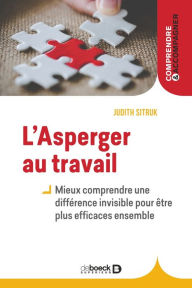 Title: L Asperger au travail : une différence invisible, Author: Judith Sitruk