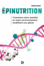 Épinutrition : Comment notre assiette et notre environnement modifient nos gènes