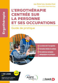 Title: L ergothérapie centrée sur la personne et ses occupations, Author: Jean-Michel Caire