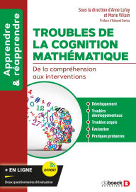 Title: Troubles de la cognition mathématique: De la compréhension aux interventions, Author: Anne Lafay
