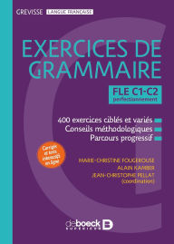 Title: Grevisse FLE C1-C2 Exercices de grammaire: Perfectionnement, Author: Marie-Christine Fougerouse