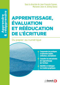 Title: Apprentissage évaluation et rééducation de l écriture: Du papier au numérique, Author: Jean-François Connan