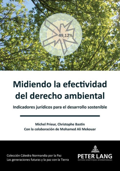 Midiendo la efectividad del derecho ambiental: Indicadores jur dicos para el desarrollo sostenible