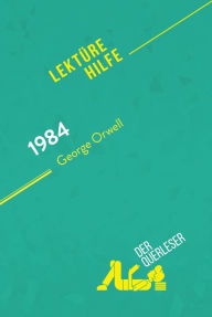 Title: 1984 von George Orwell (Lektürehilfe): Detaillierte Zusammenfassung, Personenanalyse und Interpretation, Author: Hadrien Seret