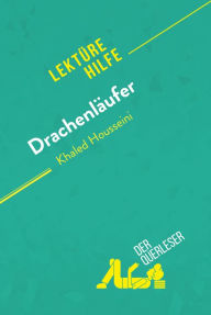 Title: Drachenläufer von Kahled Housseini (Lektürehilfe): Detaillierte Zusammenfassung, Personenanalyse und Interpretation, Author: Cécile Perrel